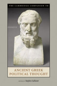 Title: The Cambridge Companion to Ancient Greek Political Thought, Author: Stephen  Salkever