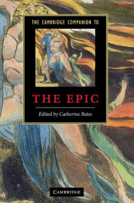 Title: The Cambridge Companion to the Epic, Author: Catherine Bates