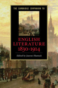 Title: The Cambridge Companion to English Literature, 1830-1914, Author: Joanne Shattock