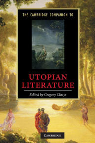 Title: The Cambridge Companion to Utopian Literature, Author: Gregory Claeys