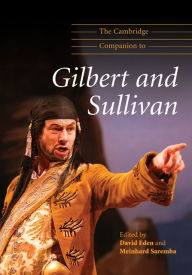 Title: The Cambridge Companion to Gilbert and Sullivan, Author: David Eden