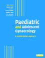 Paediatric and Adolescent Gynaecology: A Multidisciplinary Approach