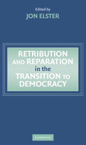 Retribution and Reparation in the Transition to Democracy