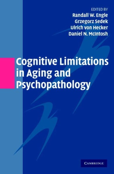 Cognitive Limitations in Aging and Psychopathology