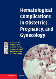 Title: Hematological Complications in Obstetrics, Pregnancy, and Gynecology, Author: Rodger L. Bick