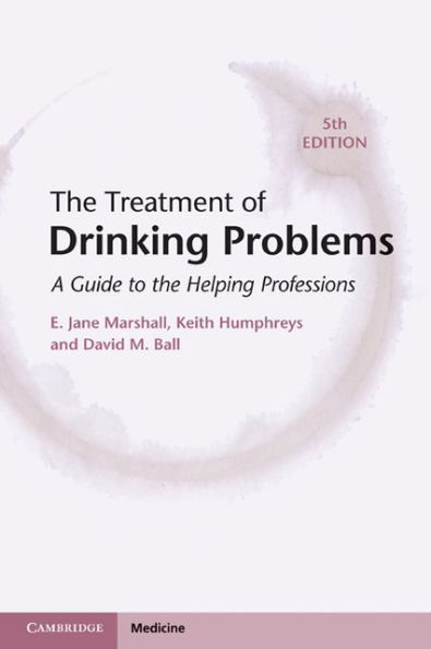 The Treatment of Drinking Problems: A Guide to the Helping Professions