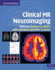 Title: Clinical MR Neuroimaging: Physiological and Functional Techniques, Author: Jonathan H. Gillard