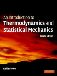 Title: An Introduction to Thermodynamics and Statistical Mechanics, Author: Keith Stowe