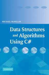 Title: Data Structures and Algorithms Using C#, Author: Michael McMillan