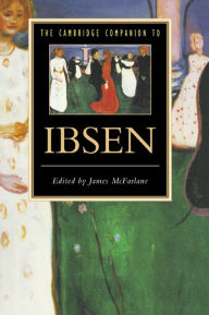 Title: The Cambridge Companion to Ibsen, Author: James McFarlane