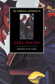 Title: The Cambridge Companion to Ezra Pound, Author: Ira B. Nadel