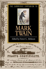 Title: The Cambridge Companion to Mark Twain, Author: Forrest G. Robinson