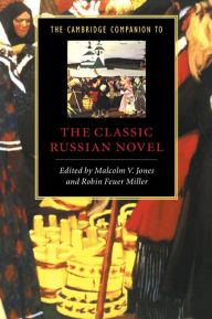 Title: The Cambridge Companion to the Classic Russian Novel, Author: Malcolm V. Jones