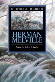 Title: The Cambridge Companion to Herman Melville, Author: Robert S. Levine