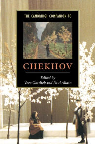 Title: The Cambridge Companion to Chekhov, Author: Vera Gottlieb