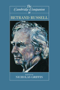 Title: The Cambridge Companion to Bertrand Russell, Author: Nicholas Griffin