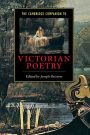 The Cambridge Companion to Victorian Poetry