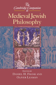 Title: The Cambridge Companion to Medieval Jewish Philosophy, Author: Daniel H. Frank