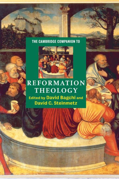 The Cambridge Companion to Reformation Theology