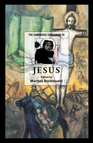 Title: The Cambridge Companion to Jesus, Author: Markus Bockmuehl