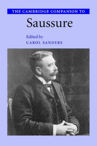 Title: The Cambridge Companion to Saussure, Author: Carol Sanders