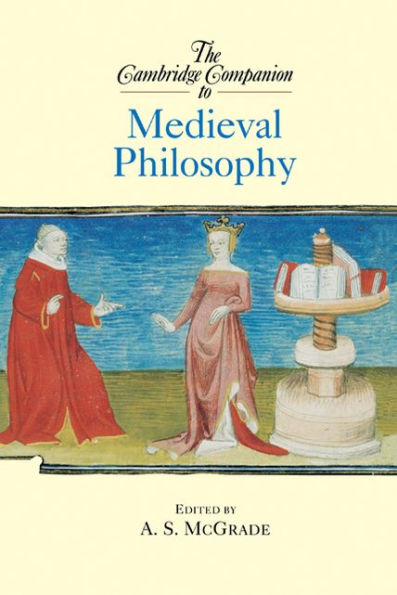 The Cambridge Companion to Medieval Philosophy