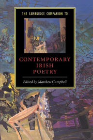 Title: The Cambridge Companion to Contemporary Irish Poetry, Author: Matthew Campbell