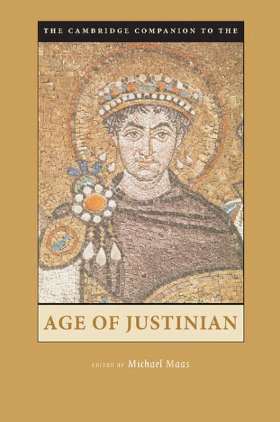 The Cambridge Companion to the Age of Justinian