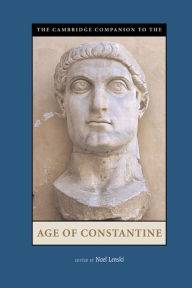 Title: The Cambridge Companion to the Age of Constantine, Author: Noel Lenski