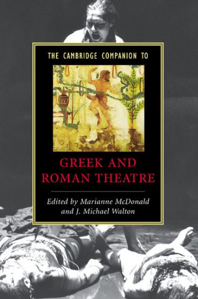 The Cambridge Companion to Greek and Roman Theatre