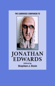 Title: The Cambridge Companion to Jonathan Edwards, Author: Stephen J. Stein