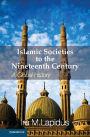 Islamic Societies to the Nineteenth Century: A Global History