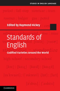 Title: Standards of English: Codified Varieties around the World, Author: Raymond Hickey