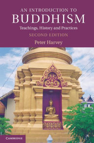 Title: An Introduction to Buddhism: Teachings, History and Practices, Author: Peter Harvey