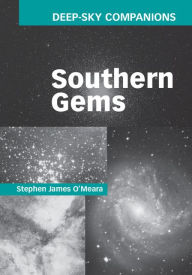 Title: Deep-Sky Companions: Southern Gems, Author: Stephen James O'Meara
