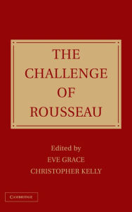 Title: The Challenge of Rousseau, Author: Eve Grace