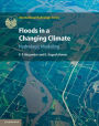 Floods in a Changing Climate: Hydrologic Modeling