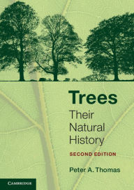 Title: Trees: Their Natural History, Author: Peter A. Thomas