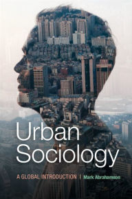 Title: Urban Sociology: A Global Introduction, Author: Mark Abrahamson