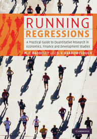 Title: Running Regressions: A Practical Guide to Quantitative Research in Economics, Finance and Development Studies, Author: Michelle C. Baddeley