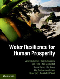 Title: Water Resilience for Human Prosperity, Author: Johan Rockström