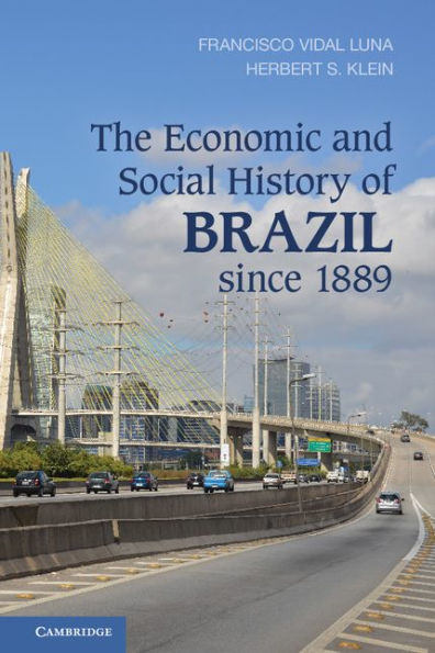 The Economic and Social History of Brazil since 1889