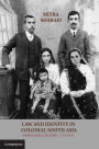 Law and Identity in Colonial South Asia: Parsi Legal Culture, 1772-1947