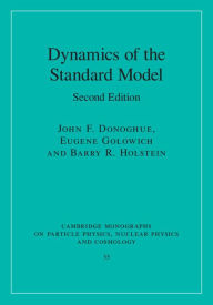 Title: Dynamics of the Standard Model, Author: John F. Donoghue