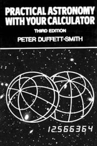 Title: Practical Astronomy with your Calculator, Author: Peter Duffett-Smith