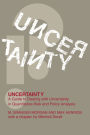 Uncertainty: A Guide to Dealing with Uncertainty in Quantitative Risk and Policy Analysis