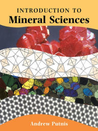 Title: An Introduction to Mineral Sciences, Author: Andrew Putnis