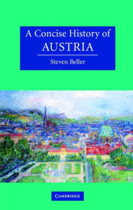 Title: A Concise History of Austria, Author: Steven Beller