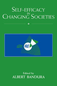 Title: Self-Efficacy in Changing Societies, Author: Albert Bandura