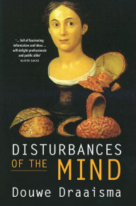 Title: Disturbances of the Mind, Author: Douwe Draaisma